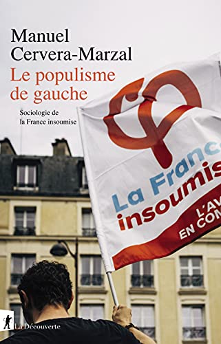 Le populisme de gauche - Sociologie de la France insoumise von LA DECOUVERTE