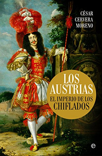 Los Austrias : el Imperio de los chiflados (Historia)