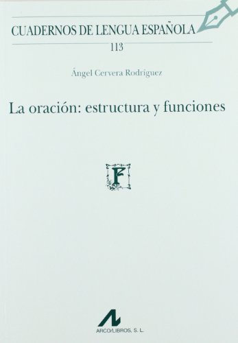 La oración: estructura y funciones (Cuadernos de Lengua Española, Band 113) von Edinumen