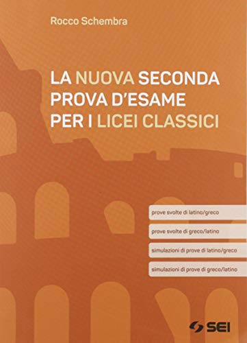 La nuova seconda prova d'esame. Prove svolte di latino e greco. Per i Licei classici. Con e-book. Con espansione online von SEI