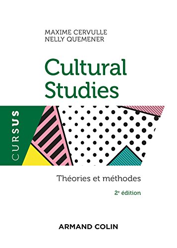 Cultural Studies - 2e éd.: Théories et méthodes