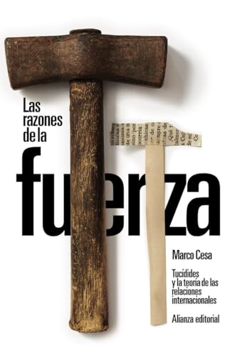 Las razones de la fuerza: Tucídides y la teoría de las relaciones internacionales (El libro de bolsillo - Ciencias sociales) von ALIANZA EDITORIAL