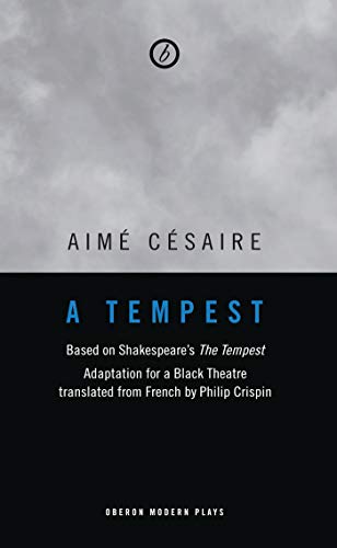 A Tempest: Based on Shakeskpeare's the Tempest : Adaptation for a Black Theatre (Oberon Modern Plays)