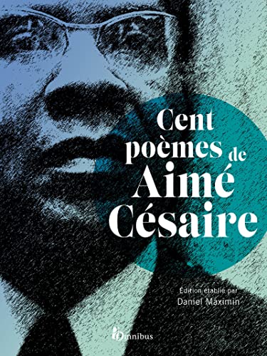 Cent poèmes d'Aimé Césaire NED Cent poèmes d'Aimé Césaire NED von OMNIBUS