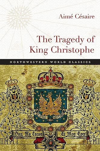 The Tragedy of King Christophe (Northwestern Wolrd Classics)