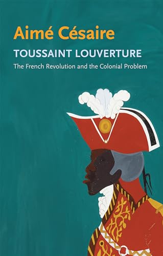 Toussaint Louverture: The French Revolution and the Colonial Problem (Critical South) von Polity