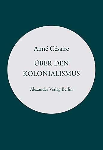 Über den Kolonialismus: und »Rede über die Négritude« (Kreisbändchen)