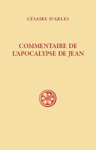SC 636 COMMENTAIRE DE L'APOCALYPSE DE JEAN von CERF