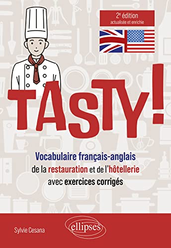 Tasty: Vocabulaire français-anglais de la restauration et de l'hôtellerie avec exercices corrigés von ELLIPSES
