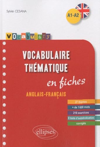 Vocabulary • Anglais • Vocabulaire thématique • fiches anglais-français avec exercices corrigés • A1-A2: En fiches, avec exercices corrigés