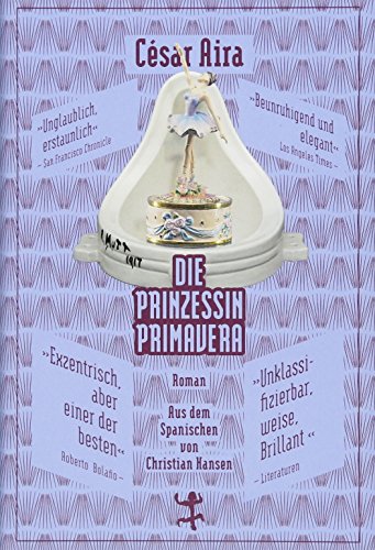 Die Prinzessin Primavera: Roman (Bibliothek César Aira)