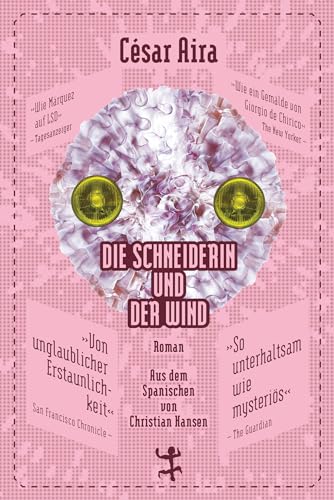 Die Schneiderin und der Wind: Roman (Bibliothek César Aira) von Matthes & Seitz Verlag