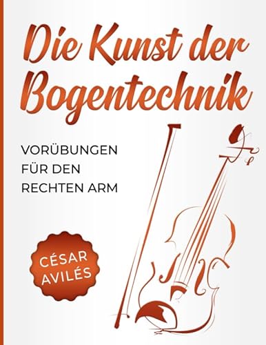 Die Kunst der Bogentechnik von Independently published