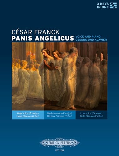 Panis angelicus: für Singstimme und Klavier / Ausgabe für hohe, mittlere und tiefe Stimme: Lat/Eng (Edition Peters)