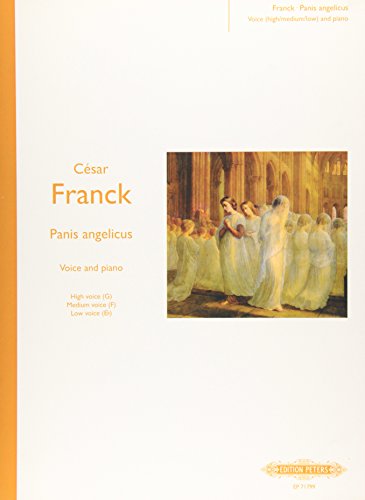 Panis angelicus: für Singstimme und Klavier / Ausgabe für hohe, mittlere und tiefe Stimme: Lat/Eng (Edition Peters)