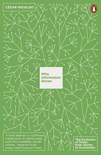 Why Information Grows: The Evolution of Order, from Atoms to Economies von Penguin
