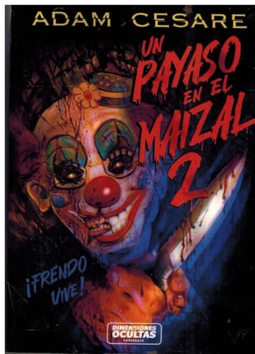 Un payaso en el maizal 2: Frendo vive (Paperback, Band 25) von Dimensiones Ocultas