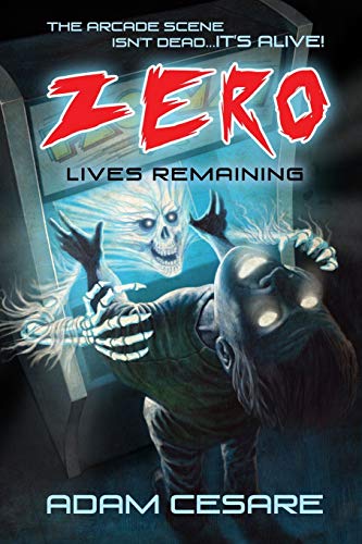 Zero Lives Remaining: A Haunted Arcade Story von Black T-Shirt Books