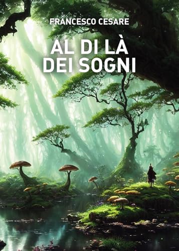 Al di là dei sogni von Passione Scrittore selfpublishing