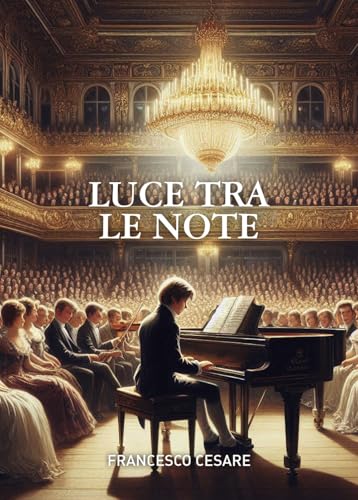 Luce tra le note von Passione Scrittore selfpublishing