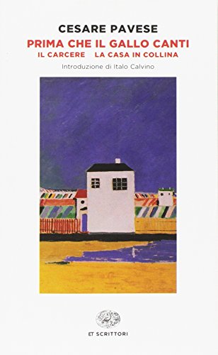 Prima che il gallo canti-Il carcere-La casa in collina (Einaudi tascabili. Scrittori) Prima che il gallo canti-Il carcere-La casa in collina (Einaudi tascabili. Scrittori) von Einaudi