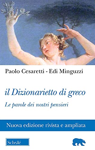 Il dizionarietto di greco. Le parole dei nostri pensieri. Nuova ediz. (Orso blu) von ORSO BLU