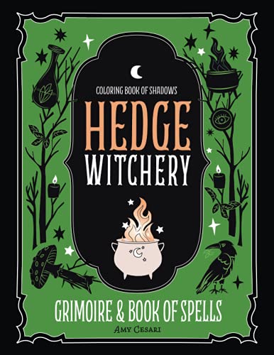 Coloring Book of Shadows: Hedge Witchery Grimoire & Book of Spells (Guided Grimoire Series) von Independently published