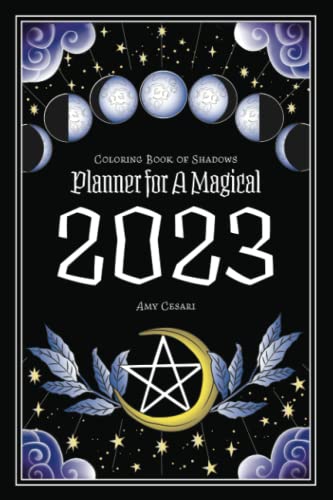 Coloring Book of Shadows: Planner for a Magical 2023 von Book of Shadows, LLC