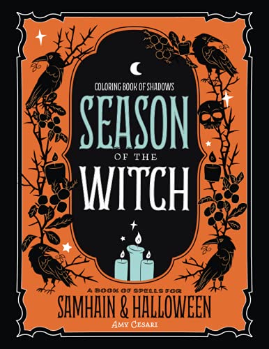 Coloring Book of Shadows: Season of the Witch: Spells for Samhain and Halloween