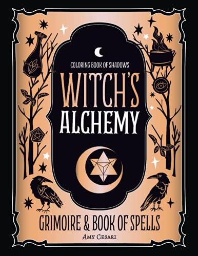 Coloring Book of Shadows: Witch's Alchemy Grimoire & Book of Spells