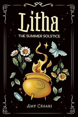 Litha: The Summer Solstice (Beginner's Guide to Witchcraft in Full-Color) von Book of Shadows, LLC