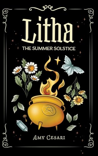 Litha: The Summer Solstice Litha: The Summer Solstice von Book of Shadows, LLC