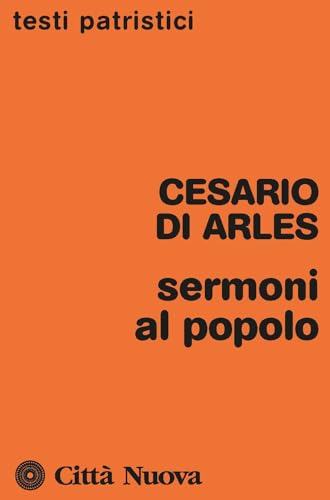 Sermoni al popolo (Testi patristici) von Città Nuova