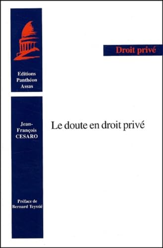 LE DOUTE EN DROIT PRIVÉ LE DOUTE EN DROIT PRIVÉ von PANTHEON ASSAS