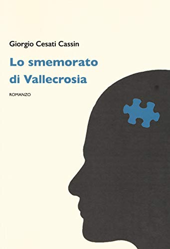Lo smemorato di Vallecrosia (Contemporanea) von La Vita Felice