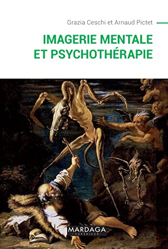 Imagerie mentale et psychothérapie: Un ouvrage sur la psychopathologie cognitive