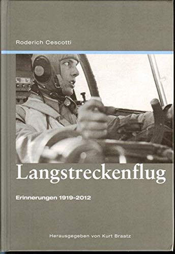 Langstreckenflug: Erinnerungen 1919-2012