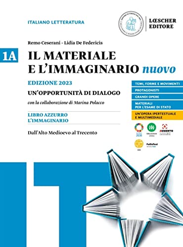 Il materiale e l'immaginario nuovo. Un'opportunità di dialogo. Per le Scuole superiori. Dall'Alto Medioevo al Trecento (Vol. 1A)