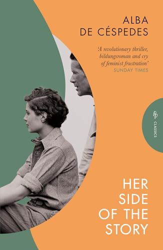 Her Side of the Story: by Alba de Céspedes (Pushkin Press Classics)