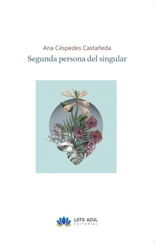 Segunda persona del singular (Poesía) von Loto Azul