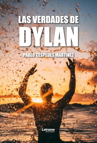 Las verdades de Dylan (Novela, Band 1) von Letrame sl