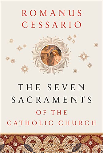 The Seven Sacraments of the Catholic Church von Baker Academic, Div of Baker Publishing Group
