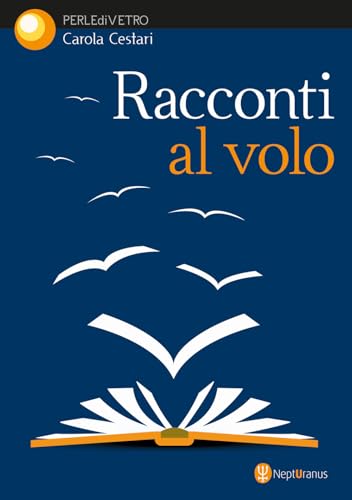 Racconti al volo (Perle di vetro) von Nepturanus