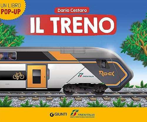 Il treno. Trenitalia. Un libro pop-up. Ediz. a colori (Libri pop-up) von Giunti Editore