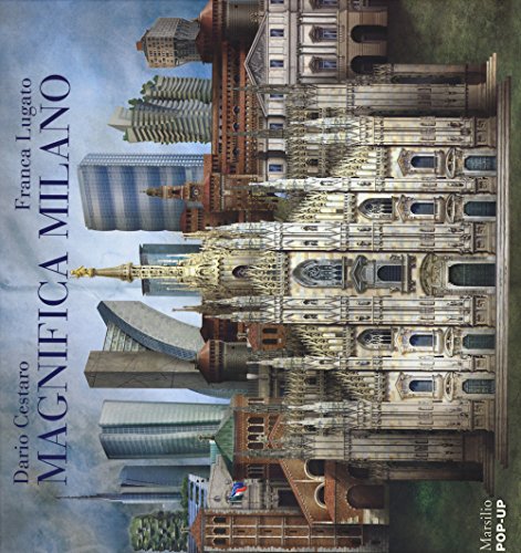 Magnifica Milano. Libro pop-up (Libri illustrati) von Marsilio