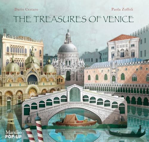 The Treasures of Venice: Pop-Up (Libri illustrati) von MARSILIO