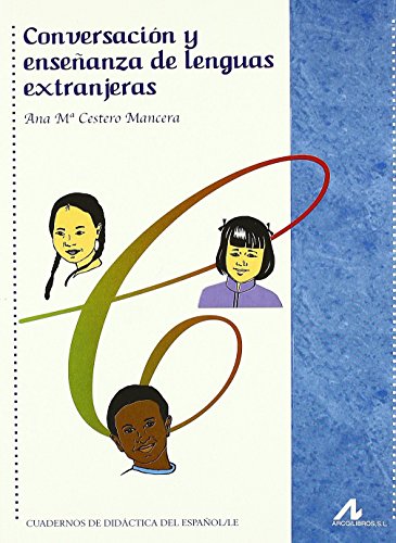 Conversación y enseñanza de lenguas extranjeras (Cuadernos de didáctica del español/LE) von Edinumen