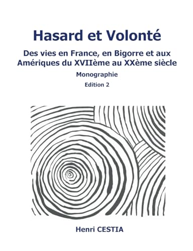 Hasard et volonté edition 2: Des vies en France, en Bigorre et aux Amériques du XVIIème au XXème siècle von BoD – Books on Demand – Frankreich