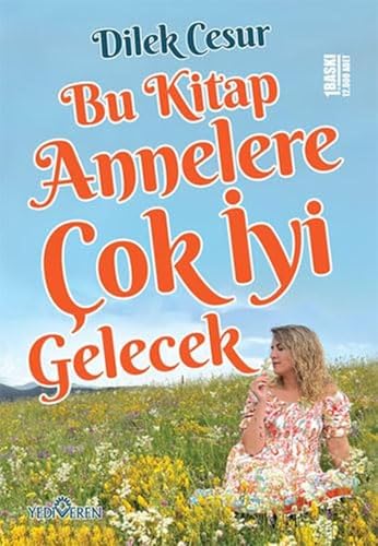Bu Kitap Annelere Cok Iyi Gelecek von Yediveren Yayınları