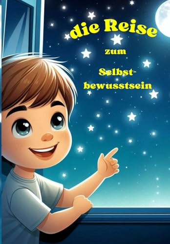 Die Reise zum Selbstbewusstsein Timo: Gute Nacht Geschichte Geschichtebücher für Kinder von Independently published
